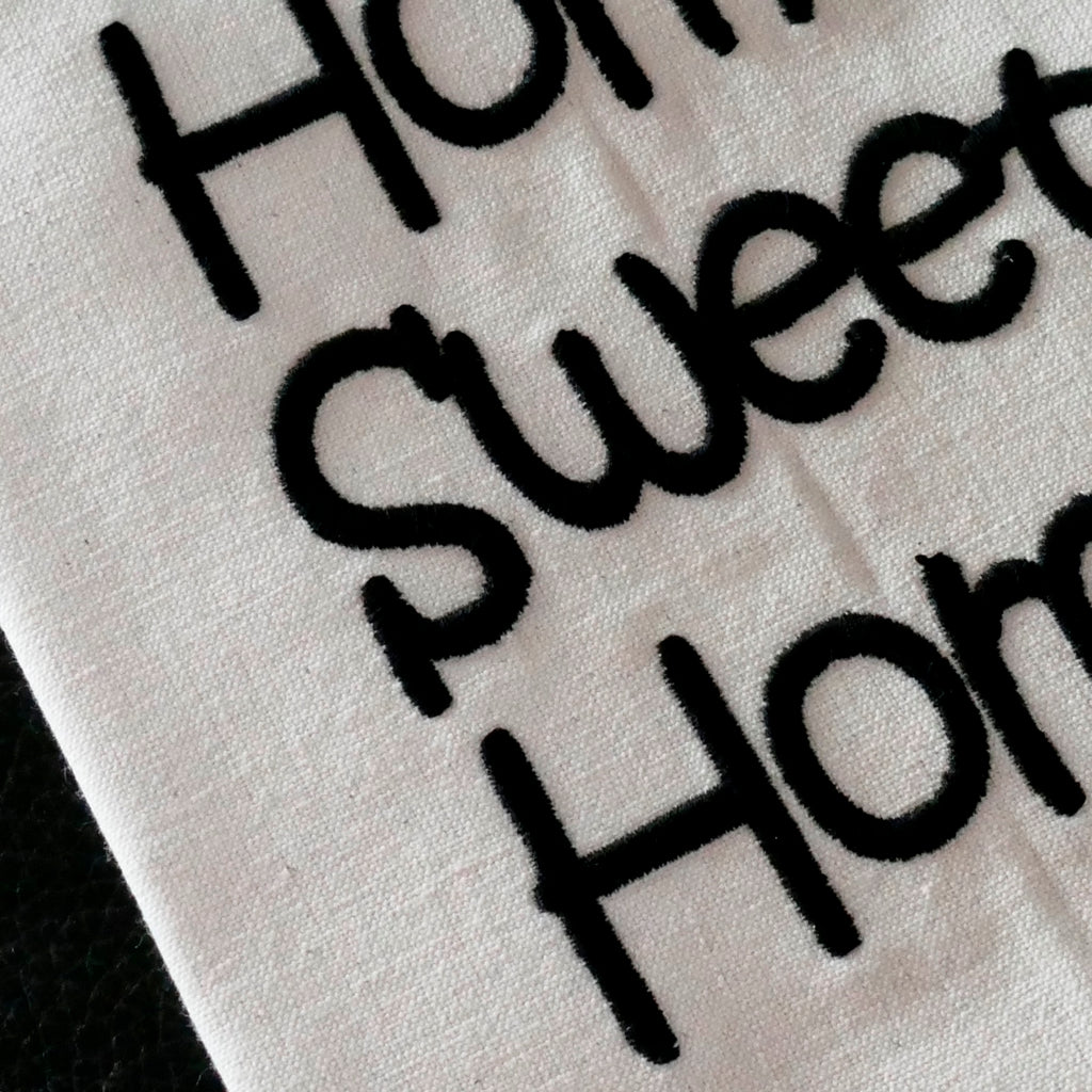 ....Home Sweet Home Tea Towel - 100% Organic Cotton ..Home Sweet Home Torchon - 100% coton bio....